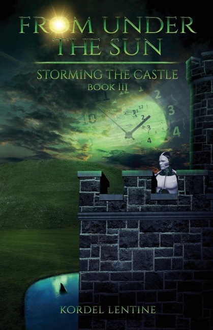 Storming the Castle: From Under the Sun, Book 3