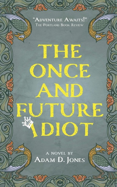 The Once and Future Idiot