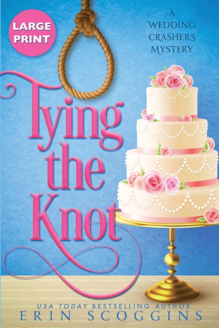 Tying the Knot: Large Print Edition