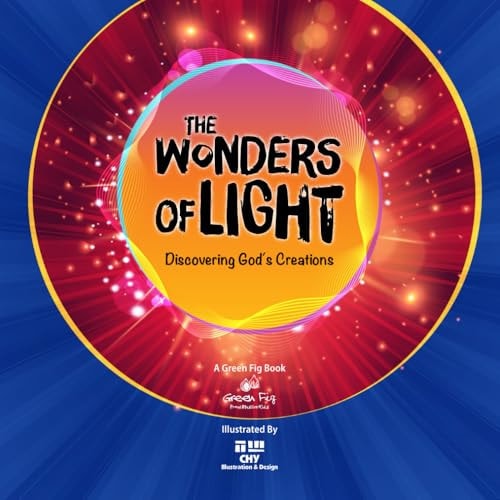 The Wonders of Light Discovering God's Creations