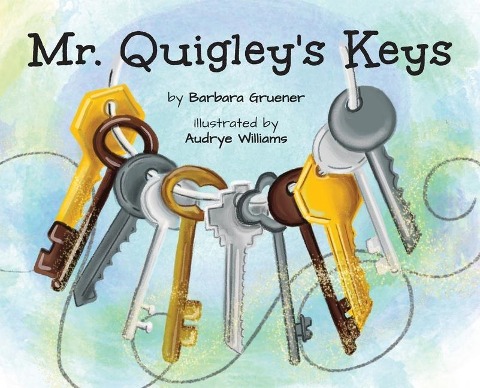 Mr. Quigleys Keys (Moms Choice Award Winner)
