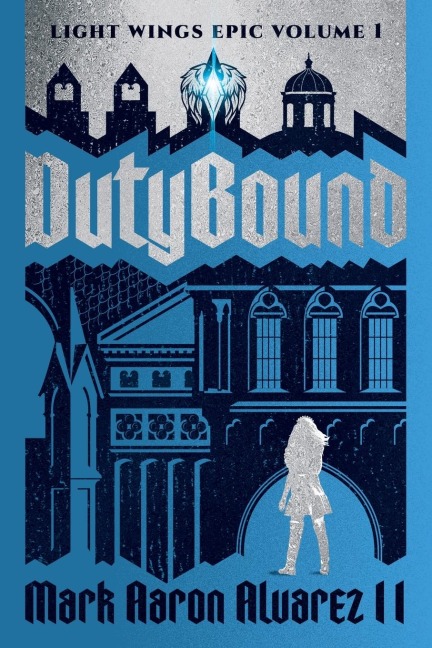 Dutybound: Light Wings Epic Volume 1