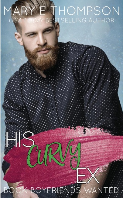 His Curvy Ex: A Small Town Curvy Girl Romance