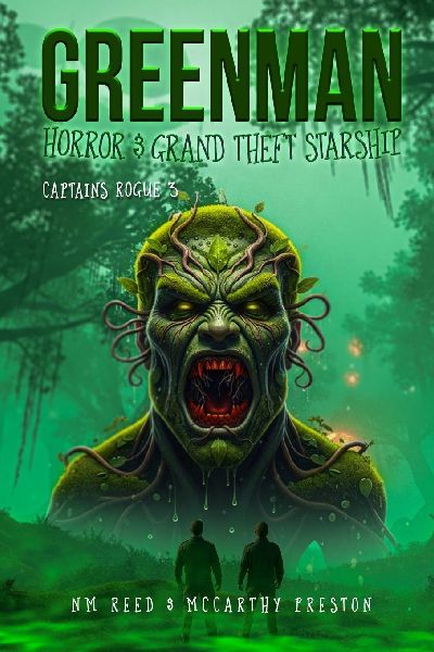 Greenman Horror & Grand Theft Starship: Captains Rogue 3