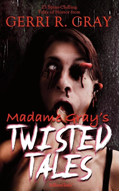 Madame Grays Twisted Tales