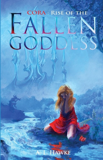 Cora: Rise of the Fallen Goddess: Rise of the Fallen Goddess