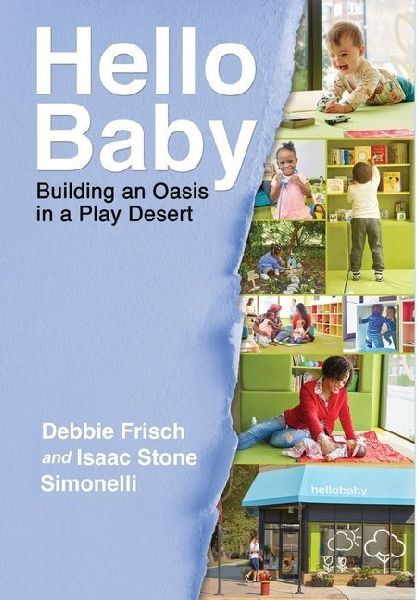 Hello Baby: Building an Oasis in a Play Desert
