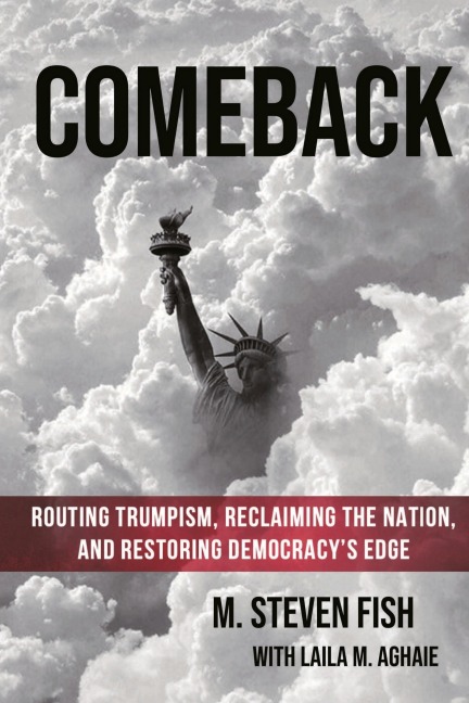 Comeback: Routing Trumpism, Reclaiming the Nation, and Restoring Democracys Edge