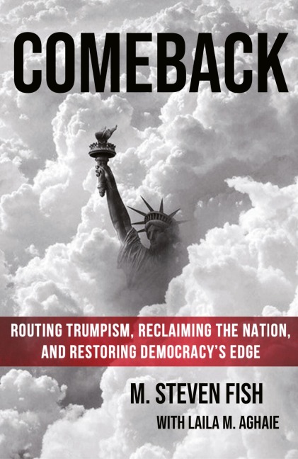 Comeback: Routing Trumpism, Reclaiming the Nation, and Restoring Democracys Edge