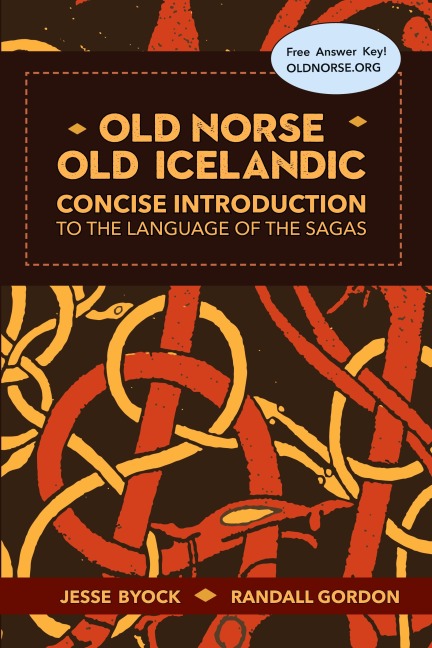 Old Norse - Old Icelandic: Concise Introduction to the Language of the Sagas