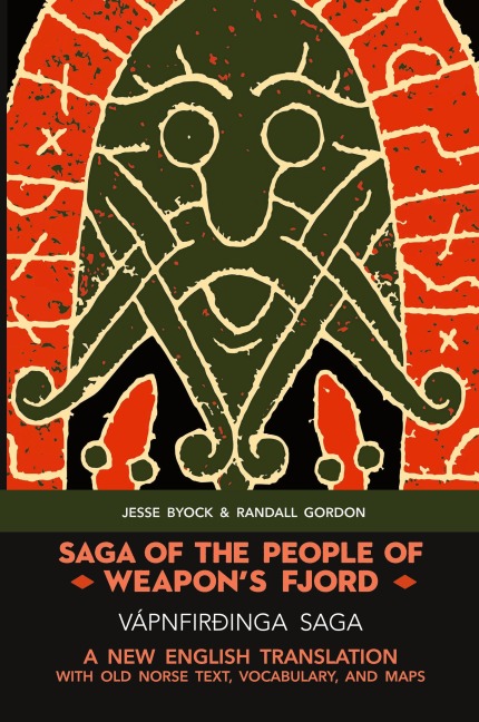 Saga of the People of Weapons Fjord (Vápnfirðinga Saga): A New English Translation with Old Norse Text, Vocabulary, and Maps
