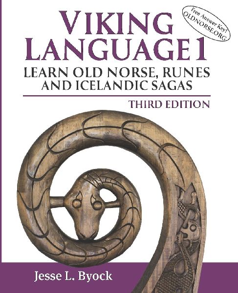 Viking Language 1: Learn Old Norse, Runes and Icelandic Sagas, Third Edition