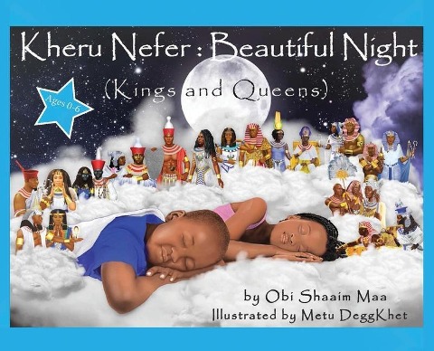 Kheru Nefer: Beautiful Night (Kings and Queens) Ages 0 to 6: Beautiful Night: Kings and Queens