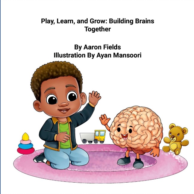Play, Learn, and Grow: Building Brains Together