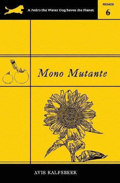 Mono Mutante: Eco-fiction Novella