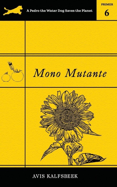 Mono Mutante: Eco-fiction Novella