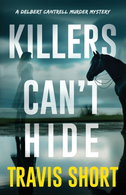 Killers Cant Hide: A Novel