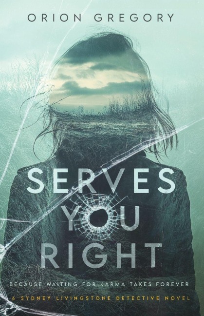 Serves You Right: A Novel