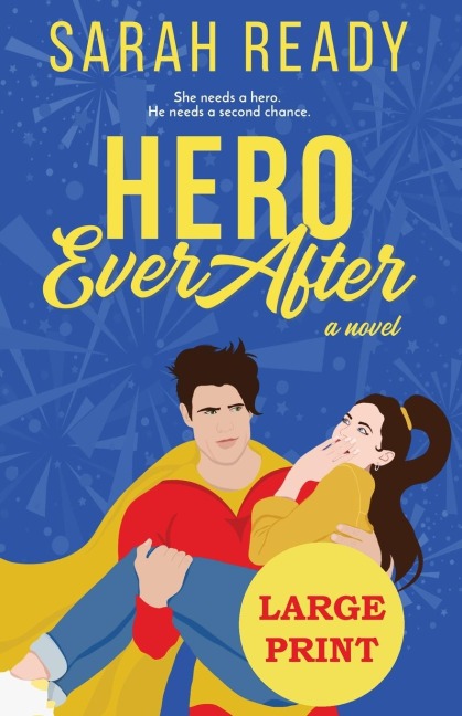 Hero Ever After: A Novel