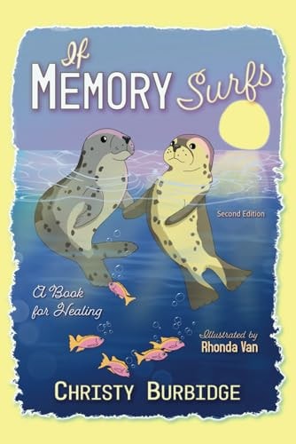If Memory Surfs A Book for Healing