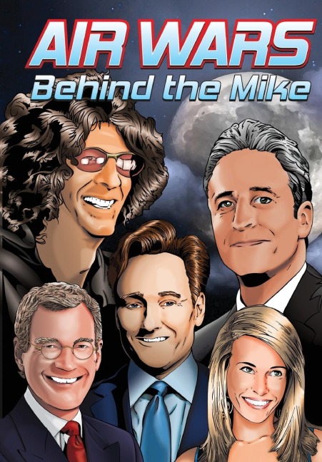 Orbit: Air Wars: Behind the Mike: Howard Stern, David Letterman, Chelsea Handler, Conan OBrien and Jon Stewart