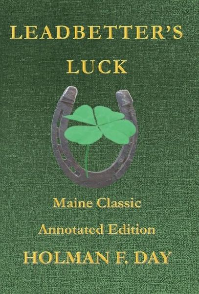Leadbetter's Luck - Maine Classic Annotated Edition