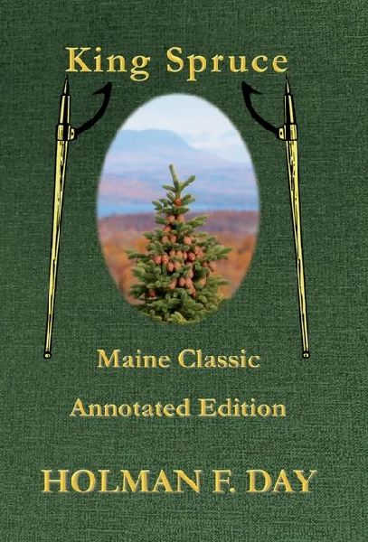 King Spruce - Maine Classic Annotated Edition