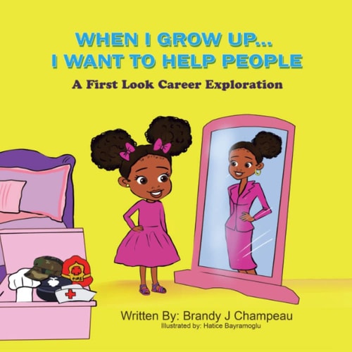 When I Grow Up... I Want to Help People A First Look Career Exploration