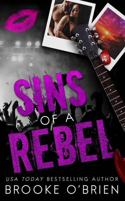 Sins of a Rebel - Alternate Special Edition: A Brothers Best Friend Rock Star Novella