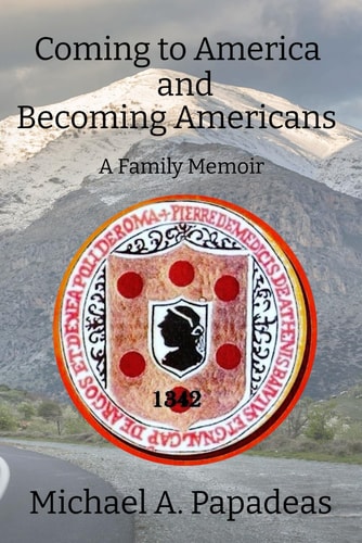 Coming to America and Becoming Americans A Family Memoir