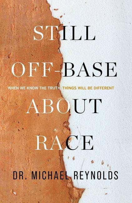 Still Off-Base about Race: When We Know the Truth, Things Will Be Different