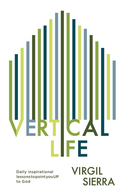 Vertical Life: Daily inspirational lessons to point you UP to God