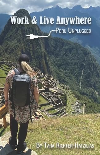 Work & Live Anywhere Peru Unplugged