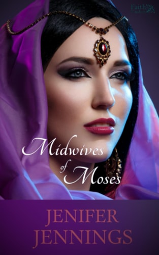 Midwives of Moses A Biblical Historical Story Featuring an Inspiring Woman