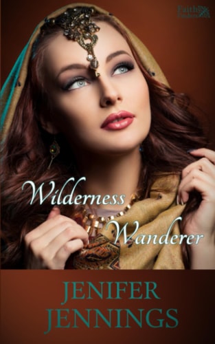 Wilderness Wanderer A Biblical Historical Story Featuring an Inspiring Woman
