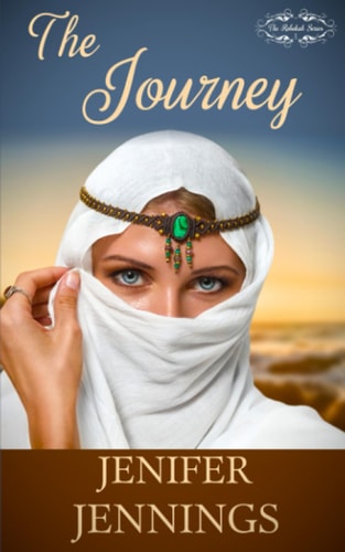 The Journey A Biblical Historical Featuring the Faith Journey of Rebekah