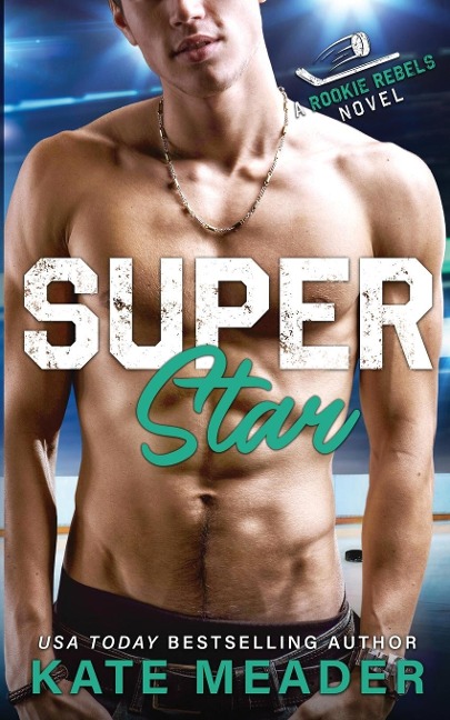 Superstar (A Rookie Rebels Novel)