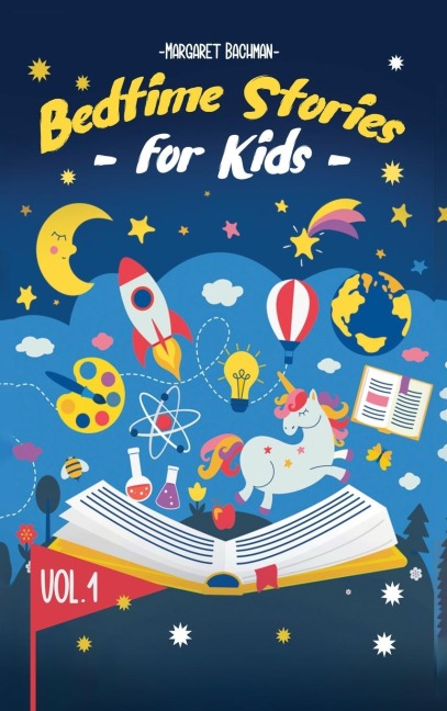 Bedtime Stories For Kids - Vol. 1: Short Stories to Help your Children relax, Fall asleep fast and Enjoy a long nights sleep