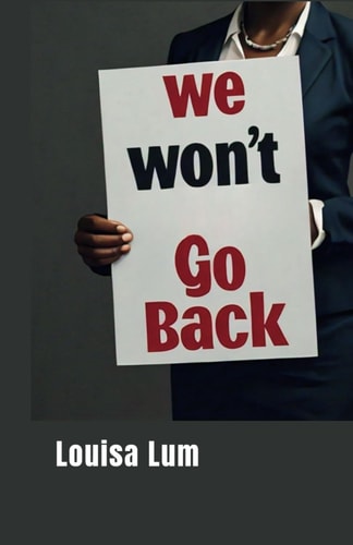 We Won't Go Back (Poetry)
