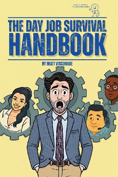 The Day Job Survival Handbook
