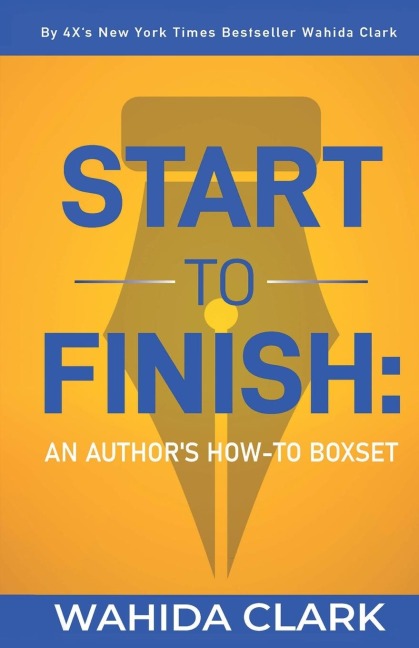 Start To Finish: An Authors How-to Boxset