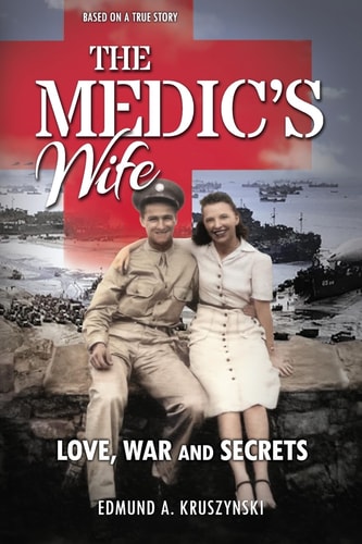 The Medic's Wife Love, War and Secrets