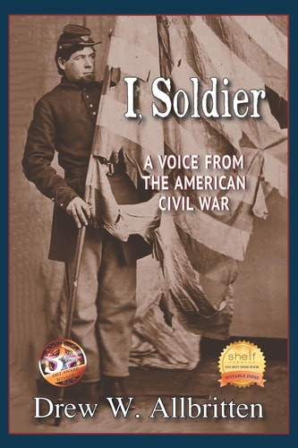 I, Soldier A Voice from the American Civil War