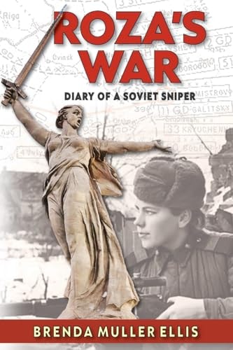 Roza's War Diary of a Soviet Sniper