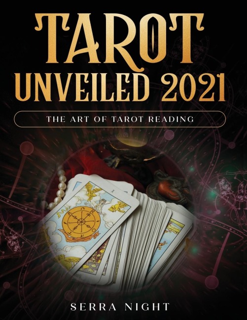 Tarot Unveiled 2021: The Art of Tarot Reading