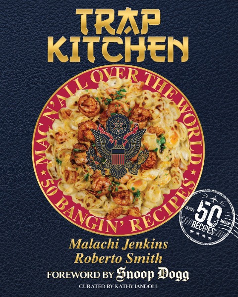Trap Kitchen: Mac N All Over the World: Bangin Mac N Cheese Recipes from Around the World: (Global Mac and Cheese Recipes, Easy Comfort Food, College Student Cooking, Quick Meal Ideas, International Cuisine Fusion, Gourmet Home Cooking, Simple Recipe)