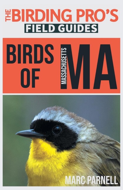 Birds of Massachusetts (The Birding Pros Field Guides)