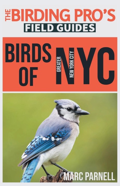 Birds of Greater New York City (The Birding Pros Field Guides)
