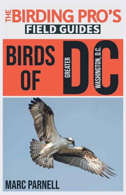 Birds of Greater Washington, D.C. (The Birding Pros Field Guides)