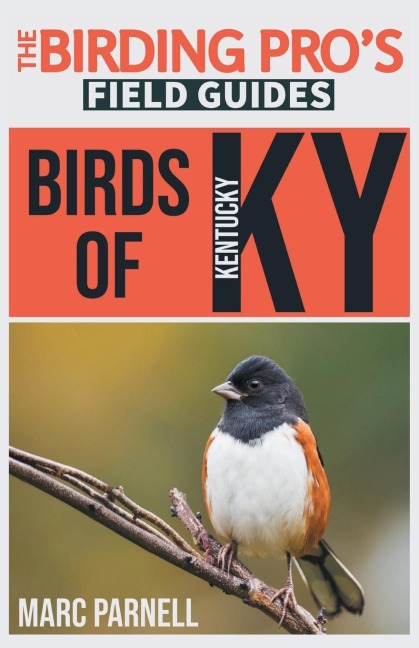 Birds of Kentucky (The Birding Pros Field Guides)